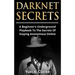Darknet Secrets: A Beginner's Underground Playbook To The Secrets Of Staying Anonymous Online