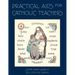 Practical Aids for Catholic Teachers: A Handbook of Material and Teaching Devices for Use in the Lower Grades of Parochial Schools