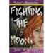 Fighting the Moon: Tales of the Rougarou Book 3