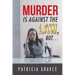 Murder Is against the Law, but ...