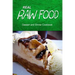 Real Raw Food - Dessert and Dinner Cookbook: Raw diet cookbook for the raw lifestyle