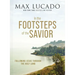 In the Footsteps of the Savior: Following Jesus Through the Holy Land