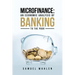 Microfinance: An Economic Analysis of Banking to the Poor
