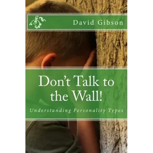 Don't Talk to the Wall!: Understanding Personality Types