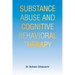 Substance Abuse and Cognitive Behavioral Therapy