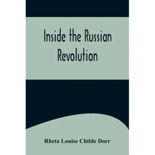 Inside the Russian Revolution