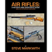 Air Rifles: A Buyer's and Shooter's Guide