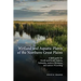 Wetland and Aquatic Plants of the Northern Great Plains: A field guide for North and South Dakota, Nebraska, eastern Montana and eastern Wyoming
