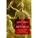 The Mysteries of Mithras: The Pagan Belief That Shaped the Christian World