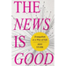 The News Is Good: Evangelism as a Way of Life
