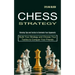 Chess Strategy: Build Your Strategy and Choose Your Tactics to Conquer Your Friends (Winning Tips and Tactics to Dominate Your Opponents)