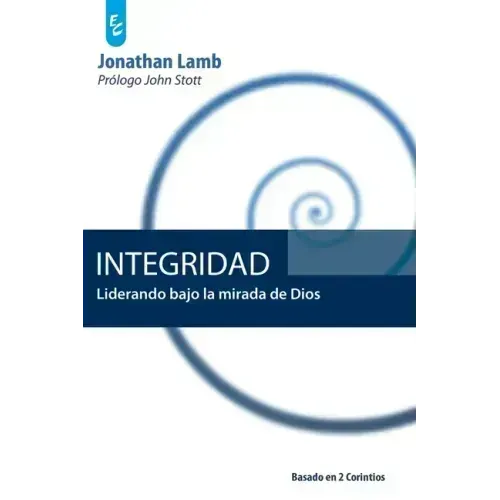Integridad: Liderando bajo la mirada de Dios