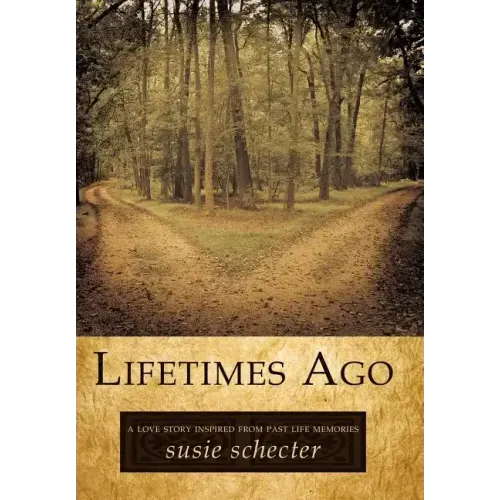 Lifetimes Ago: A Love Story Inspired from Past Life Memories