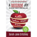 A Different Joy: the Parents' Guide to Living Better With Autism, Dyslexia, ADHD and more...