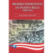 Mujeres Espiritistas en Puerto Rico (1880-1920)