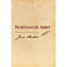 Northanger Abbey: Original and Unabridged