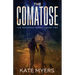 The Comatose: A Young Adult Dystopian Romance - Book Two