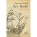 Captured in the New World!