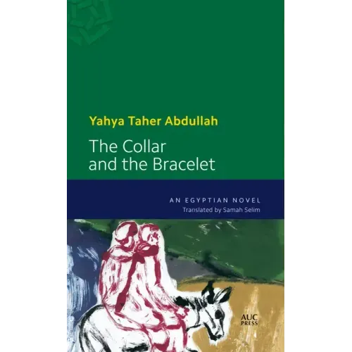 The Collar and the Bracelet: An Egyptian Novel