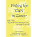Finding the Can in Cancer