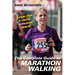 The Complete Guide to Marathon Walking