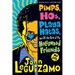 Pimps, Hos, Playa Hatas, and All the Rest of My Hollywood Friends: My Life