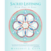 Sacred Listening: From Fear to Love