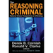 The Reasoning Criminal: Rational Choice Perspectives on Offending