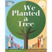 We Planted a Tree