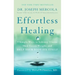Effortless Healing: 9 Simple Ways to Sidestep Illness, Shed Excess Weight, and Help Your Body Fix Itself