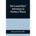 The Launch Boys' Adventures in Northern Waters