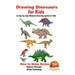 Drawing Dinosaurs for Kids - A step by step dinosaur drawing guide for kids