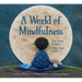 A World of Mindfulness