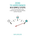 Zero to Home Owner in 8 Simple Steps: A First Time Home Buyer's Guide to Skip the Stress, Avoid Costly Mistakes, and Save Thousands