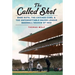 The Called Shot: Babe Ruth, the Chicago Cubs, and the Unforgettable Major League Baseball Season of 1932