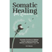 Somatic Healing for Women