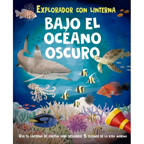 Bajo El Oceano Oscuro (Libro Con Linterna)
