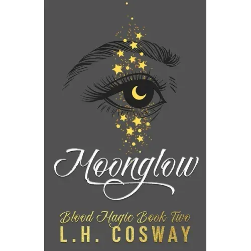 Moonglow: Blood Magic Book 2