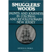 Smuggler's Woods: Jaunts and Journeys in Colonial and Revolutionary New Jersey