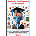 Artificial Intelligence for Everyone