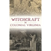 Witchcraft in Colonial Virginia