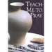 Teach Me to Pray