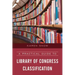 A Practical Guide to Library of Congress Classification