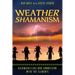 Weather Shamanism: Harmonizing Our Connection with the Elements