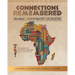 Connections Remembered, the African Origins of Humanity and Civilization: The Impact of Historical Memory on Black Identity