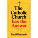 The Catholic Church Has the Answer