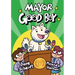 Mayor Good Boy: (A Graphic Novel)