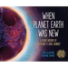 When Planet Earth Was New: A Short History of Our Planet's Long Journey
