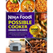 The Essential Ninja Foodi Possible Cooker Cookbook for Beginners: 1000 Days of Diverse, Healthy, and Delicious Recipes for Mastering the 8 Cooking Fun