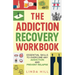 The Addiction Recovery Workbook: Essential Skills to Overcome Any Addiction and Prevent Relapse (Mental Wellness Book 7)